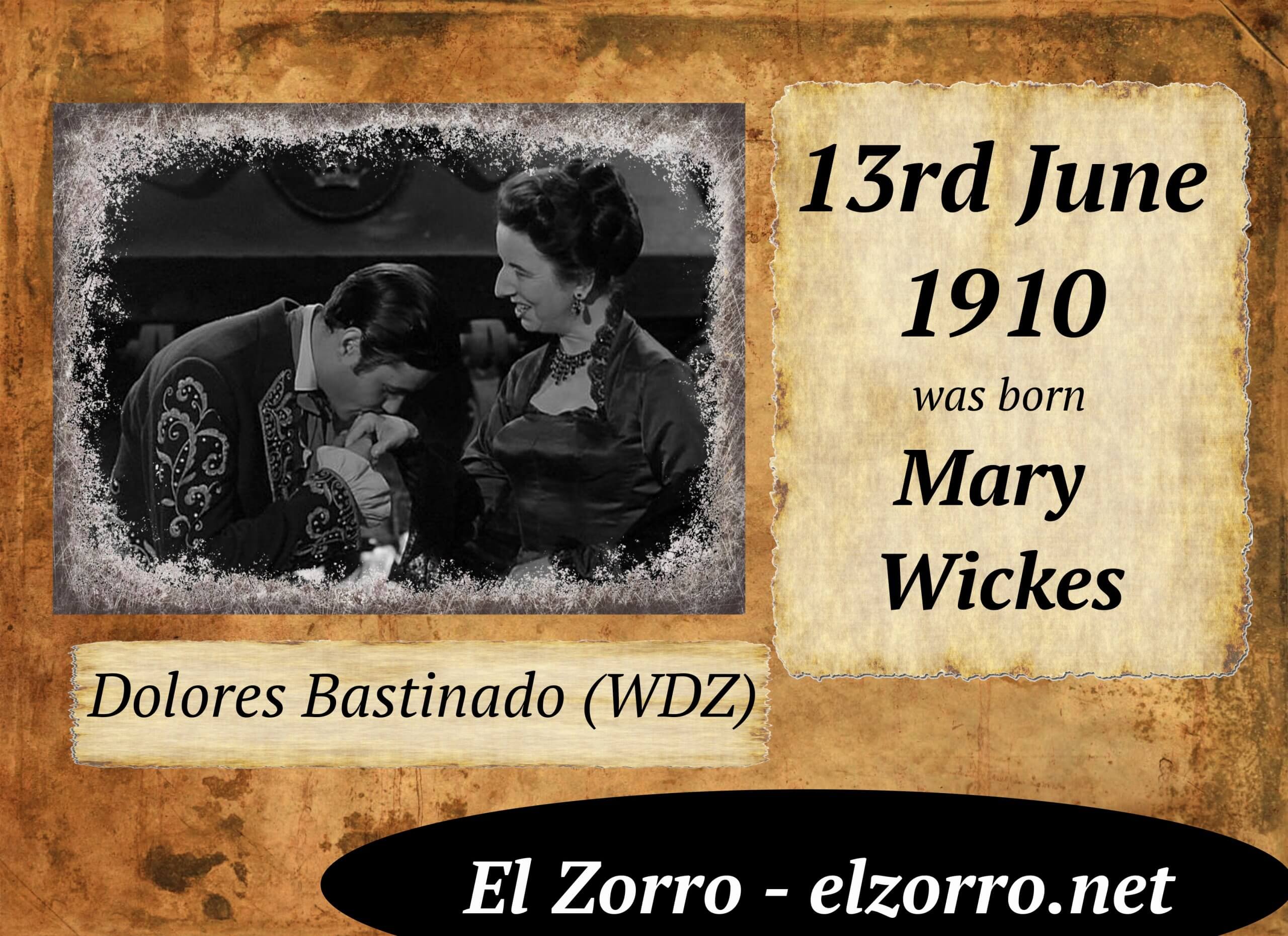 13 czerwca ur. Mary Wickes ENG Dolores Bastinado Zorro