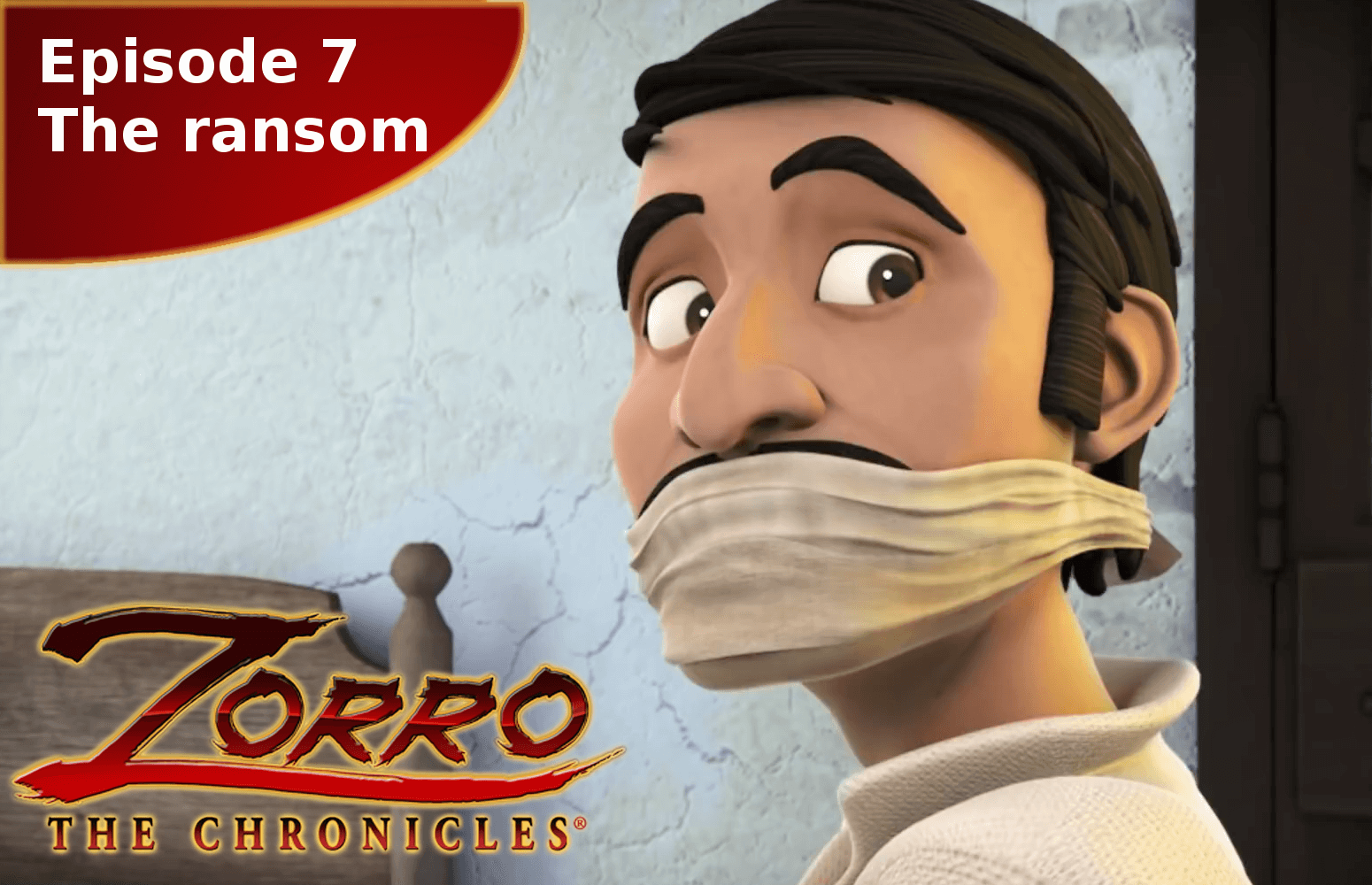 Zorro the Chronicles episode 7 The ransom