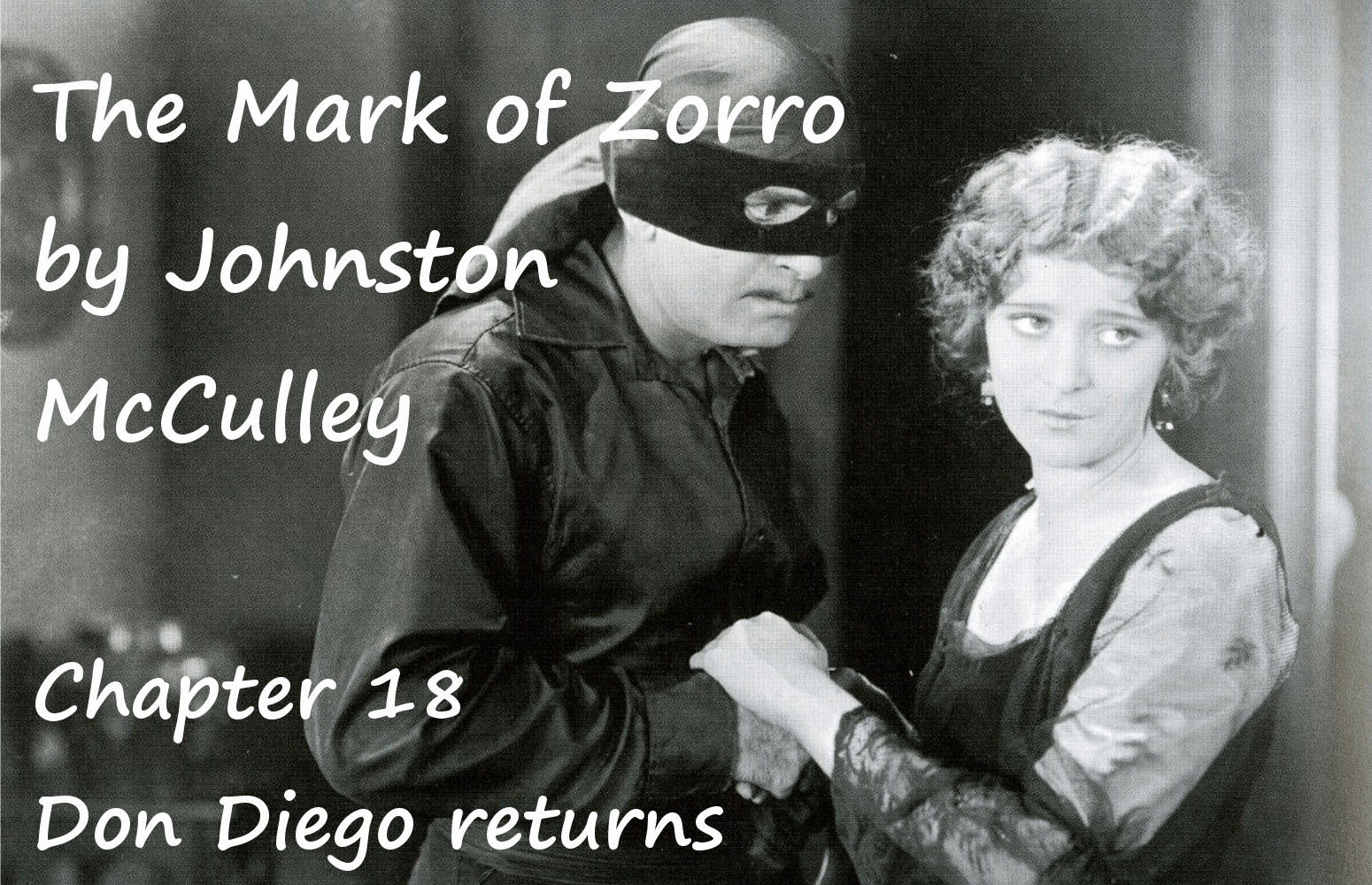 The Mark of Zorro chapter 18 Don Diego returns by Johnston McCulley
