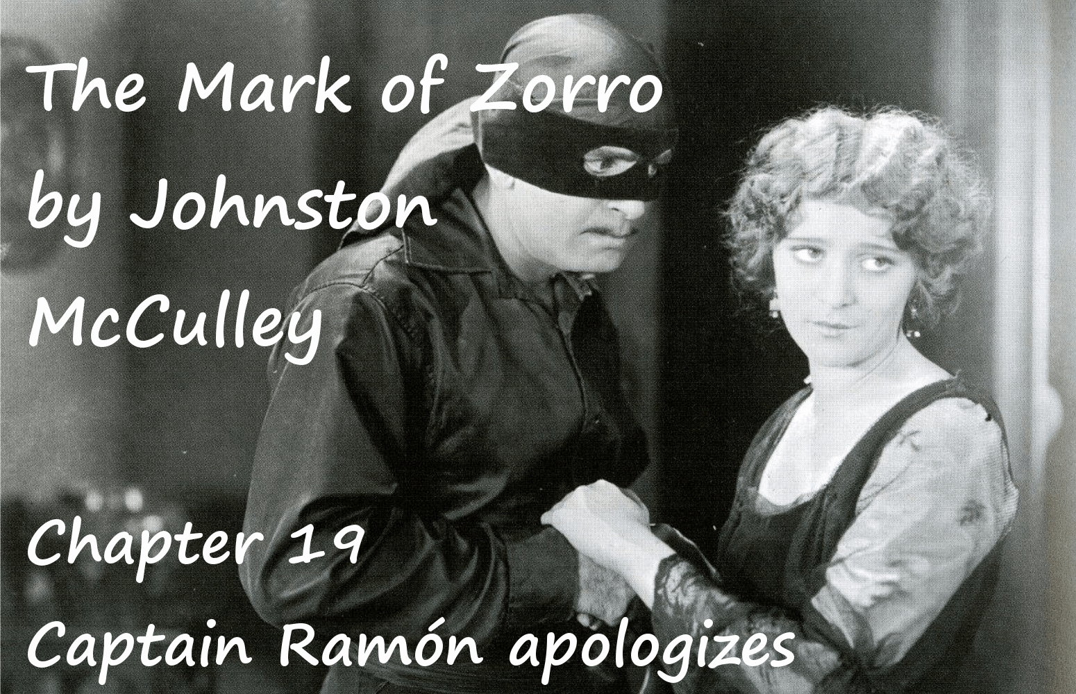 The Mark of Zorro chapter 19 Captain Ramón apologizes by Johnston McCulley