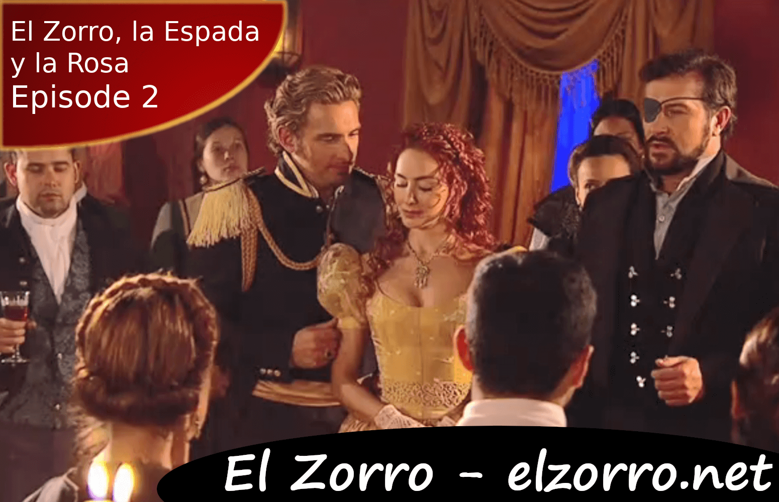 El Zorro, la Espada y la Rosa episode 2 ENG