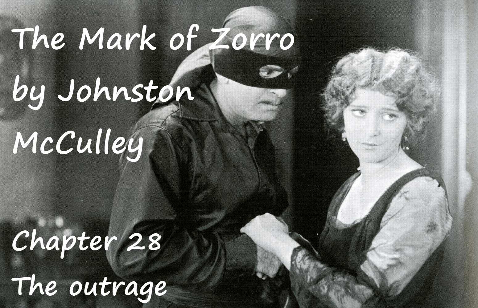 The Mark of Zorro chapter 28 The outrage by Johnston McCulley
