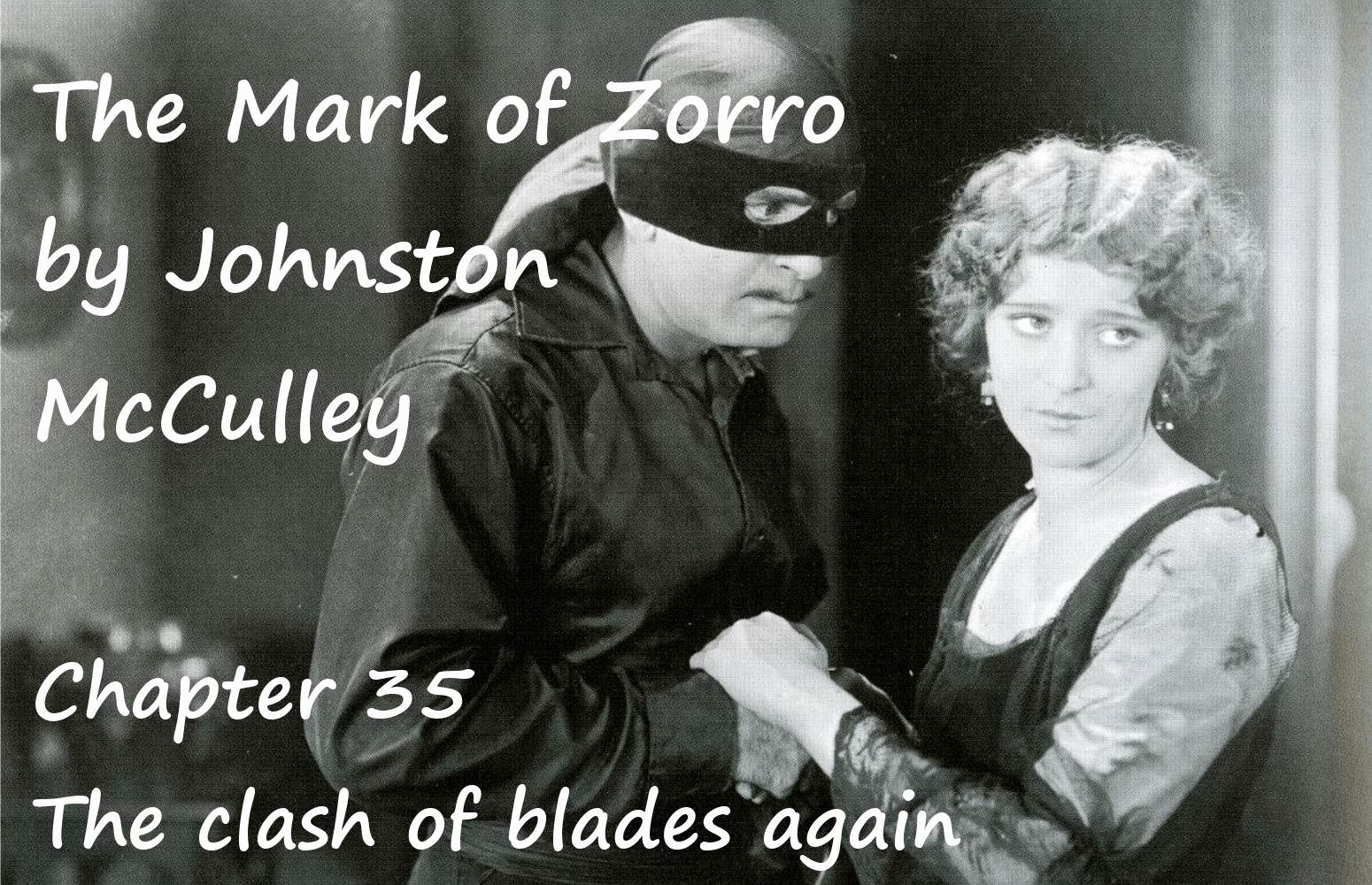 The Mark of Zorro chapter 35 The clash of blades again by Johnston McCulley