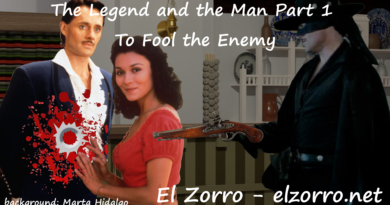 Zorro fiction - The Legend and the Man Part 1 To Fool the Enemy