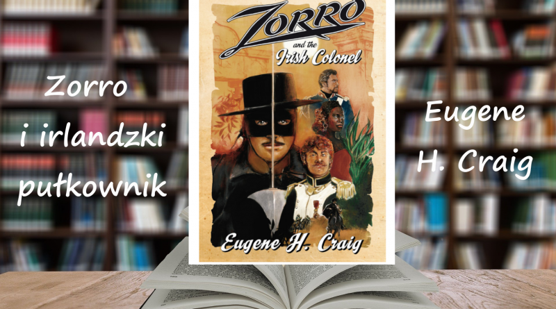 Zorro i irlandzki pułkownik - Eugene H. Craig - książka Zorro